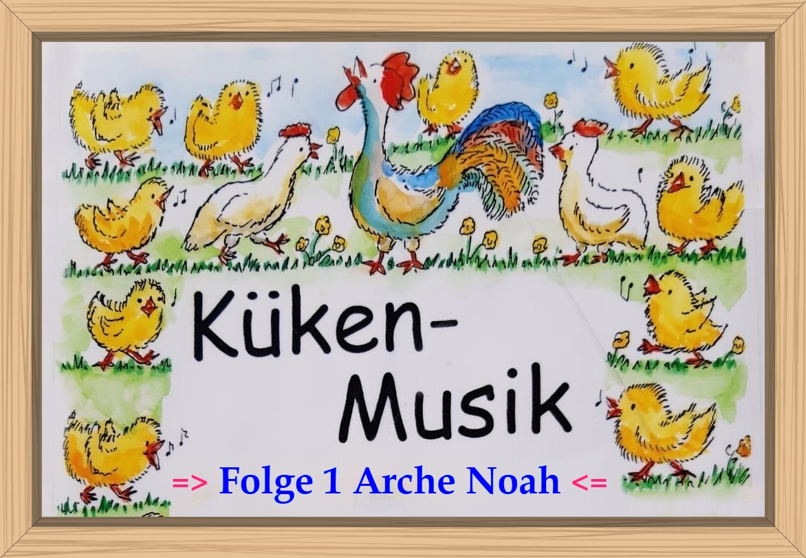 Musi-Küken Mitmach-Videostunde Nr. 1 „Arche Noah Reihe“