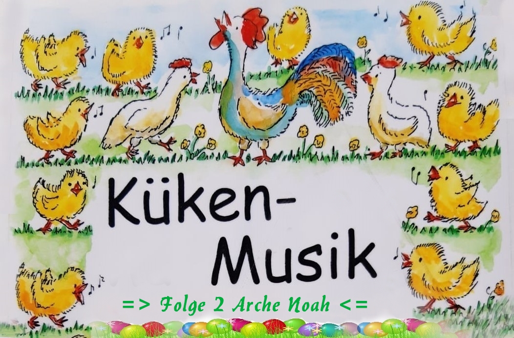 Musi-Küken Mitmach-Videostunde Nr. 2 „Arche Noah Reihe“